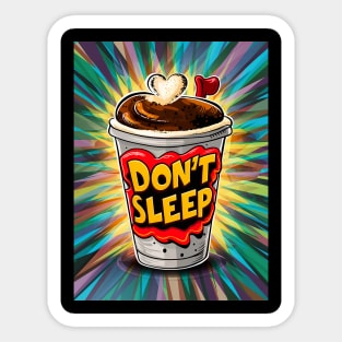 DON'T SLEEP Sticker